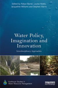 صورة الغلاف: Water Policy, Imagination and Innovation 1st edition 9780367352271