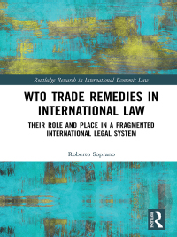 Imagen de portada: WTO Trade Remedies in International Law 1st edition 9781138729230