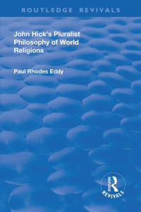 Cover image: John Hick's Pluralist Philosophy of World Religions 1st edition 9781138727946