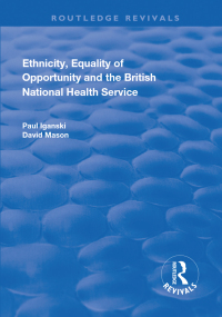 Cover image: Ethnicity, Equality of Opportunity and the British National Health Service 1st edition 9781138728707