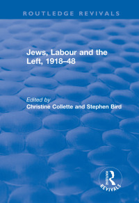 Cover image: Jews, Labour and the Left, 1918–48 1st edition 9781138728059