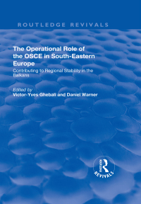 صورة الغلاف: The Operational Role of the OSCE in South-Eastern Europe 1st edition 9781138727878