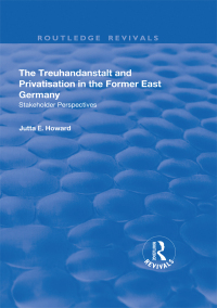 Imagen de portada: The Treuhandanstalt and Privatisation in the Former East Germany 1st edition 9781138727557