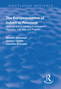 表紙画像: The Europeanisation of Industrial Relations 1st edition 9781138727335