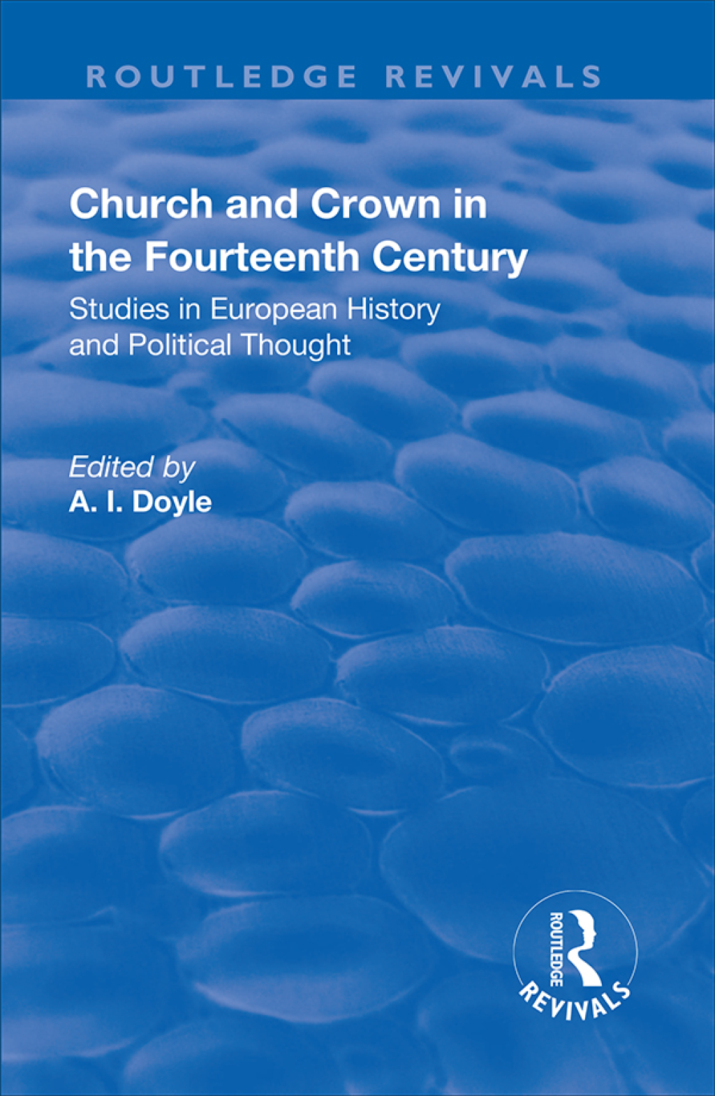 Church and Crown in the Fourteenth Century Studies in European History and Political Thought 1st Edition