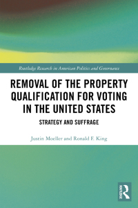Cover image: Removal of the Property Qualification for Voting in the United States 1st edition 9780367665685