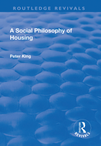 Cover image: A Social Philosophy of Housing 1st edition 9781138726222