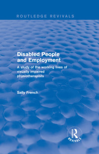 Omslagafbeelding: Disabled People and Employment 1st edition 9781138726123