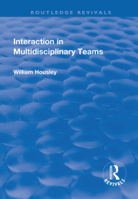 Cover image: Interaction in Multidisciplinary Teams 1st edition 9781138725911