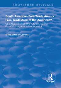 Cover image: South American Free Trade Area or Free Trade Area of the Americas? 1st edition 9781138725454