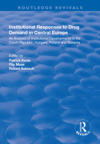 Omslagafbeelding: Institutional Responses to Drug Demand in Central Europe 1st edition 9781138725409