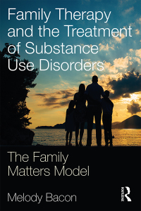 Imagen de portada: Family Therapy and the Treatment of Substance Use Disorders 1st edition 9781138724709