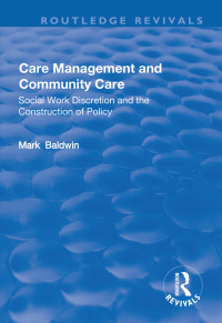 Cover image: Care Management and Community Care 1st edition 9781138724754