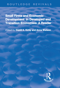 Cover image: Small Firms and Economic Development in Developed and Transition Economies 1st edition 9781138724433