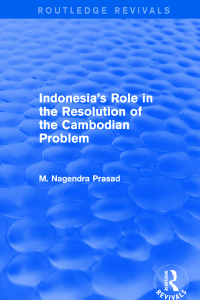 Cover image: Indonesia's Role in the Resolution of the Cambodian Problem 1st edition 9780367249243