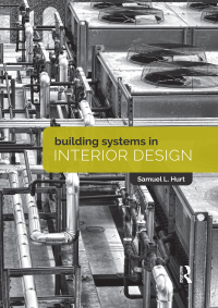 صورة الغلاف: Building Systems in Interior Design 1st edition 9781138723368