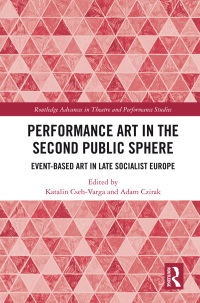 Imagen de portada: Performance Art in the Second Public Sphere 1st edition 9781138723276