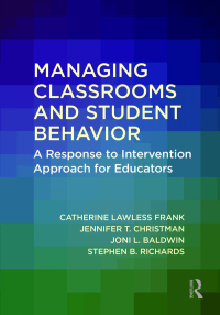 Cover image: Managing Classrooms and Student Behavior 1st edition 9781138723115