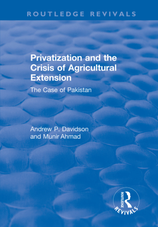 Cover image: Privatization and the Crisis of Agricultural Extension: The Case of Pakistan 1st edition 9781138720459