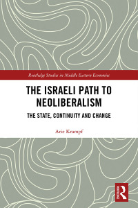 Omslagafbeelding: The Israeli Path to Neoliberalism 1st edition 9781138721869