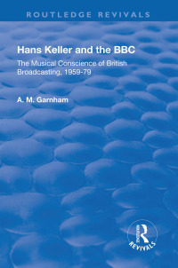 صورة الغلاف: Hans Keller and the BBC 1st edition 9781138721814