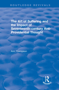 Imagen de portada: The Art of Suffering and the Impact of Seventeenth-century Anti-Providential Thought 1st edition 9781138719019