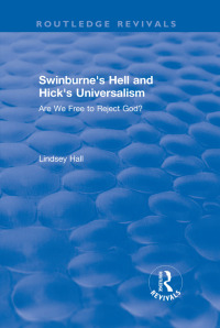 Imagen de portada: Swinburne's Hell and Hick's Universalism 1st edition 9781138718852