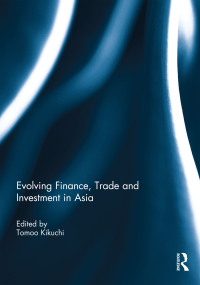 Cover image: Evolving Finance, Trade and Investment in Asia 1st edition 9780367229535