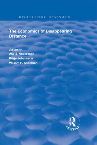 Cover image: The Economics of Disappearing Distance 1st edition 9781138718555