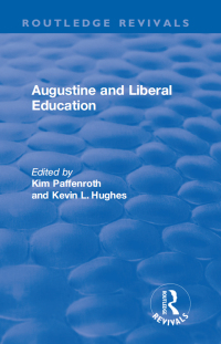 Cover image: Augustine and Liberal Education 1st edition 9781138721227