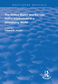 表紙画像: The United States and Europe: Policy Imperatives in a Globalizing World 1st edition 9781138720664