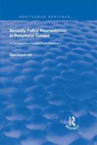 表紙画像: Security Policy Reorientation in Peripheral Europe 1st edition 9781138720138