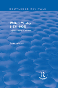 表紙画像: William Tinsley (1831-1902): Speculative Publisher 1st edition 9781138719675