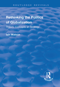 Cover image: Rethinking the Politics of Globalization 1st edition 9781138719453