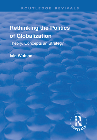 Imagen de portada: Rethinking the Politics of Globalization 1st edition 9781138719453