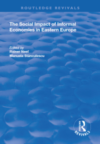 صورة الغلاف: The Social Impact of Informal Economies in Eastern Europe 1st edition 9781138719347