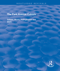 Titelbild: The Park Avenue Cubists 1st edition 9781138719293
