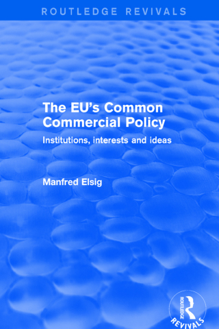 Imagen de portada: The EU's Common Commercial Policy 1st edition 9781138719200