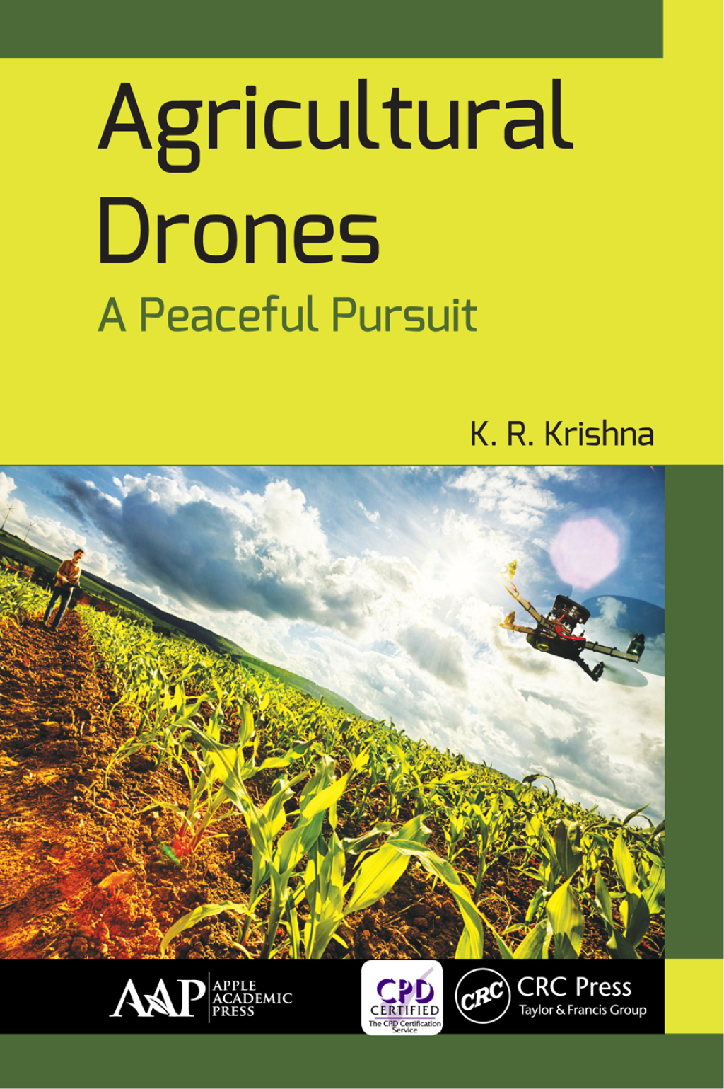 Agricultural Drones A Peaceful Pursuit 1st Edition
