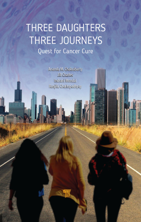 Three Daughters, Three Journeys: Quest for Cancer Cure, 1st Edition - FULL INSTANT DOWNLOAD | PDF DOCX EPUB