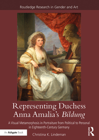 Omslagafbeelding: Representing Duchess Anna Amalia's Bildung 1st edition 9781032476858