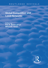 Cover image: Global Competition and Local Networks 1st edition 9781138716797