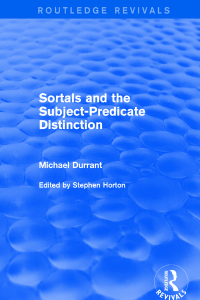 Cover image: Sortals and the Subject-predicate Distinction (2001) 1st edition 9781138716841