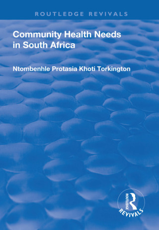 表紙画像: Community Health Needs in South Africa 1st edition 9781138716278