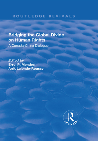 Cover image: Bridging the Global Divide on Human Rights: A Canada-China Dialogue 1st edition 9781138716162