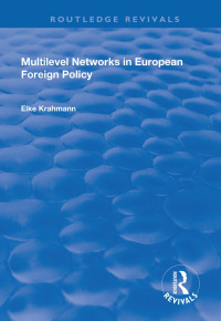 Omslagafbeelding: Multilevel Networks in European Foreign Policy 1st edition 9781138716063