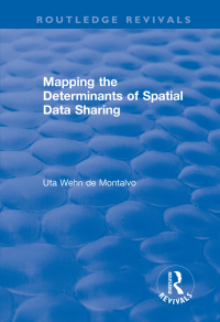 Cover image: Mapping the Determinants of Spatial Data Sharing 1st edition 9781138716070