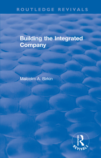 Imagen de portada: Building the Integrated Company 1st edition 9781138715912