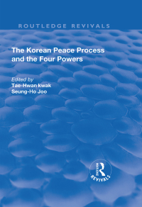 Omslagafbeelding: The Korean Peace Process and the Four Powers 1st edition 9781138715776