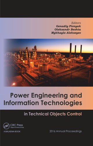 Cover image: Power Engineering and Information Technologies in Technical Objects Control 1st edition 9781138714793
